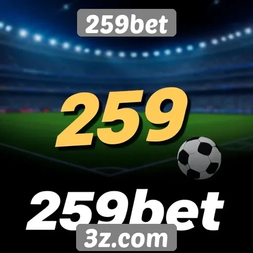 259bet - História e evolução do site 259bet no mercado